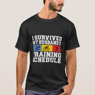 Ich überlebte meinen Husbands Training Schedule Tr T-Shirt