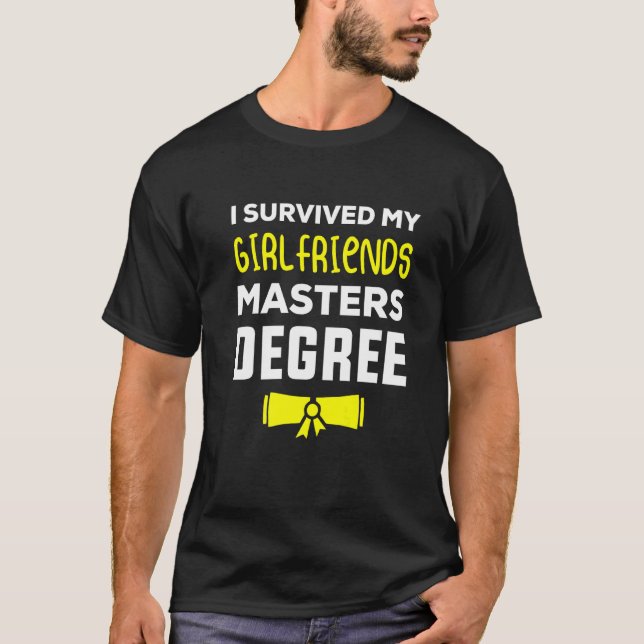 Ich überlebte meinen Master-Abschluss für Freundin T-Shirt (Vorderseite)