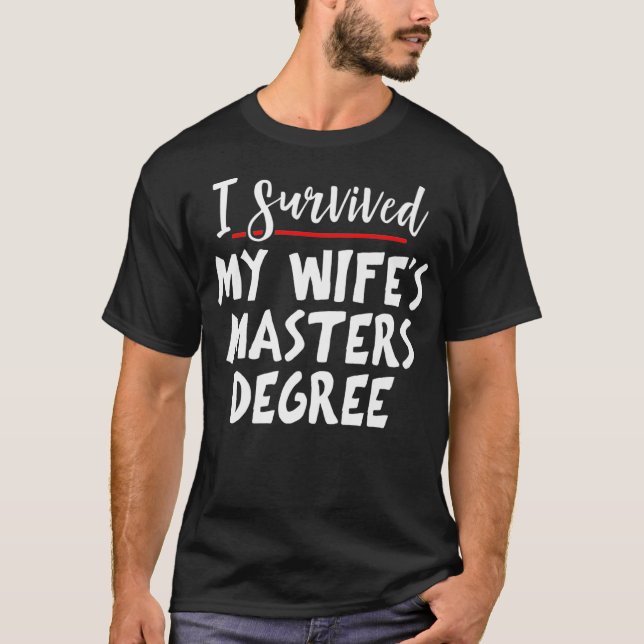 Ich überlebte meinen Master-Master-Abschluss - Mas T-Shirt (Vorderseite)