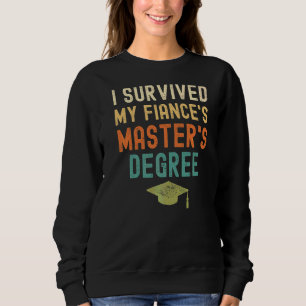 Ich überlebte meinen Verlobte Master 2022 Gradu Sweatshirt