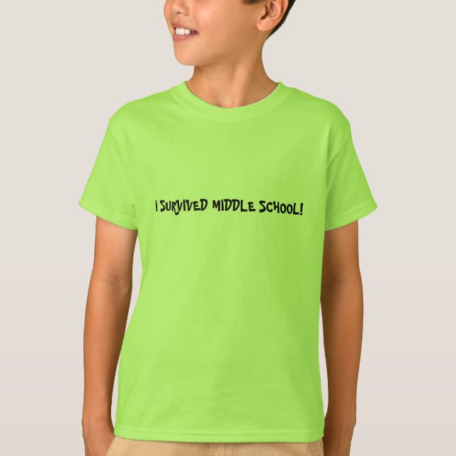 ICH ÜBERLEBTE MITTLERE SCHULE - Shirt (Vorderseite)