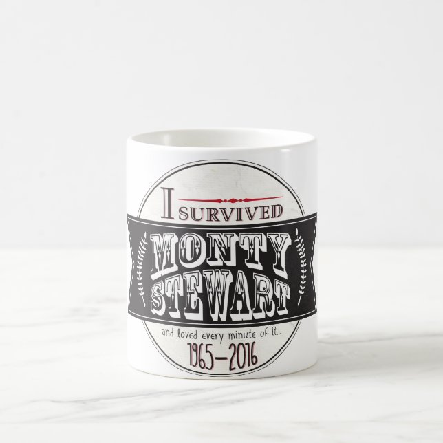 Ich überlebte Monty Stewart… Tasse (Mittel)