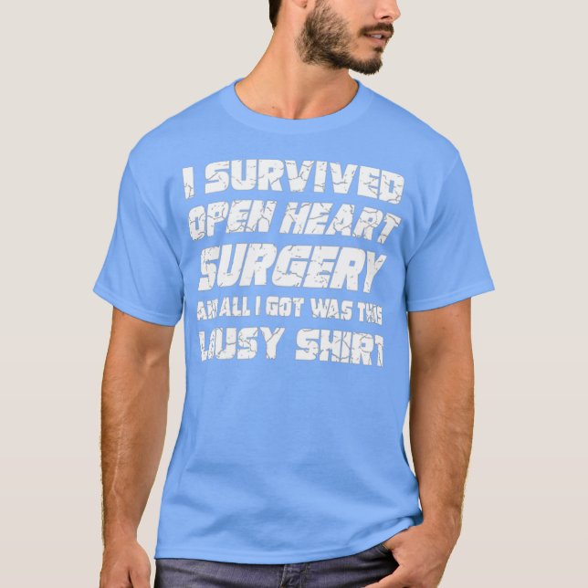 Ich überlebte Operation im offenen Herzen T-Shirt (Vorderseite)