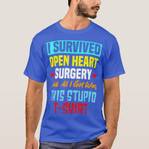 Ich überlebte Operation im offenen Herzen T-Shirt
