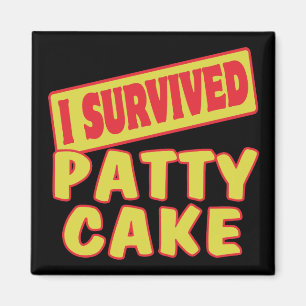 ICH ÜBERLEBTE PATTY CAKE MAGNET