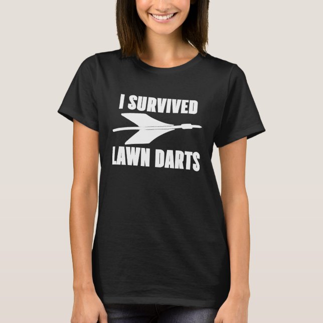 Ich überlebte Rasen Darts T - Shirt Shirt T-Shirt  (Vorderseite)