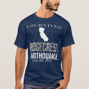 Ich überlebte Ridgecrest Erdbeben Juli 4. Juli 20 T-Shirt