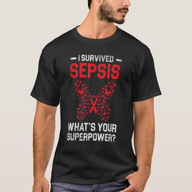 Ich überlebte Sepsis Was ist Ihre Superpower Sepsi T-Shirt (Vorderseite)