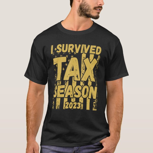 Ich überlebte Steuersaison 2023 Wirtschaftsprüfer  T-Shirt (Vorderseite)