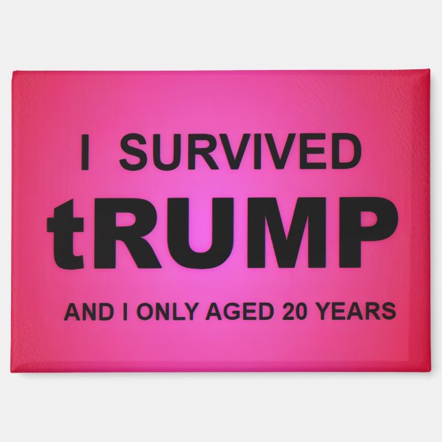 Ich überlebte tRUMP Magnet (Vorderseite)