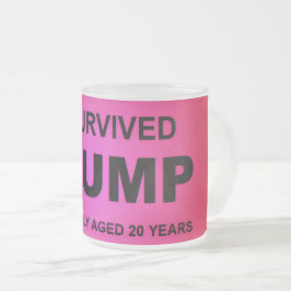 Ich überlebte tRUMP Mattglastasse