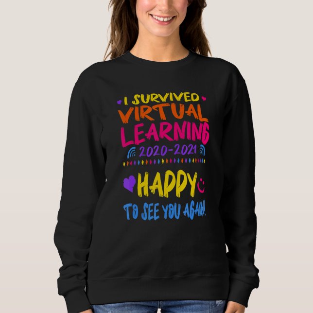 Ich überlebte virtuelles Lernen Sweatshirt (Vorderseite)