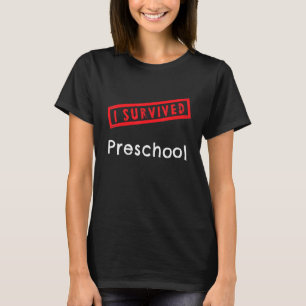 Ich überlebte Vorschule Kinder Abschluss Lehre T-Shirt