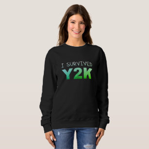 Ich überlebte Y2K Distressed Funny Women's Sweatsh Sweatshirt