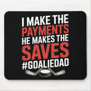 Ich übernehme die Zahlungen, er macht die Paraden, Mousepad