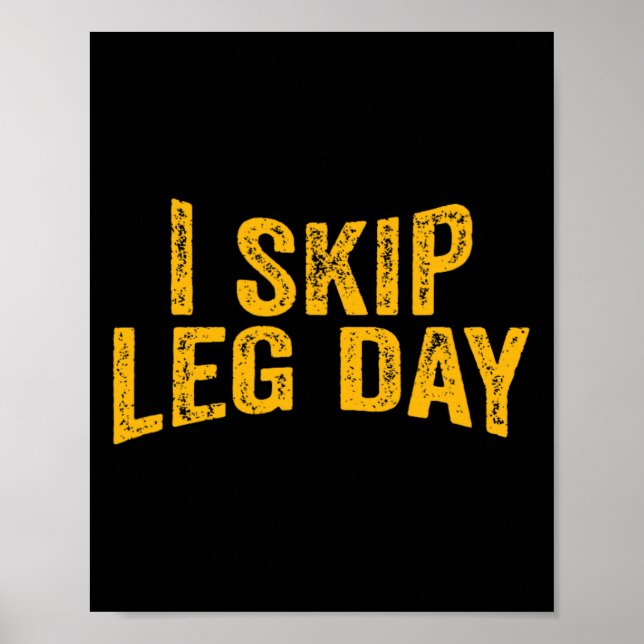 Ich überspringe Leg Day Funny Comedy Workout Poster (Vorne)