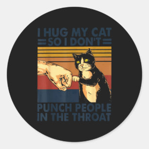 Ich Umarme Meine Katze, Damit Ich Leute Nicht In D Runder Aufkleber