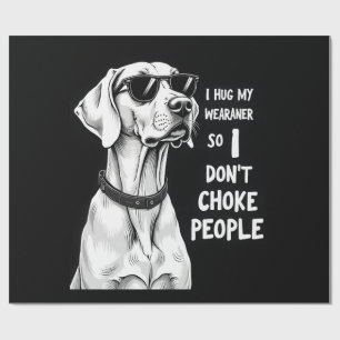 Ich Umarme Meinen Weimaraner, Damit Ich Leute Nich Geschenkpapier