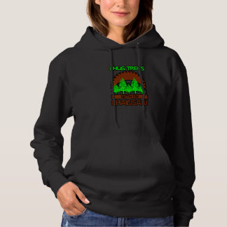 Ich umarmte Bäume mit meiner Chainsaw Hoodie