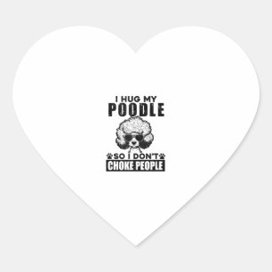 Ich umarmte mein Poodle, damit ich nicht Leute ers Herz-Aufkleber
