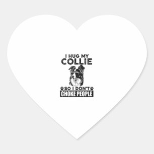 Ich umarmte meine Collie, damit ich nicht Leute er Herz-Aufkleber