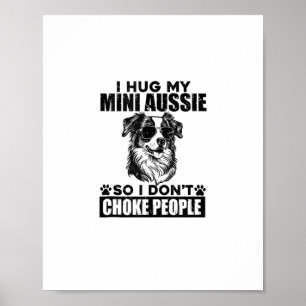 Ich umarmte meine Mini Aussie, sodass ich Leute ni Poster
