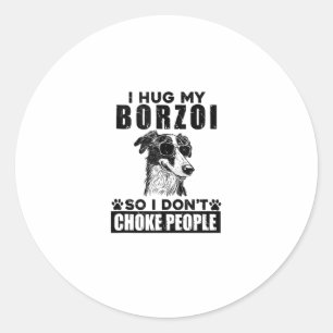 Ich umarmte meinen Borzoi, sodass ich nicht Leute Runder Aufkleber
