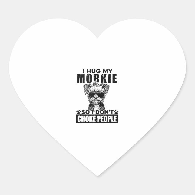 Ich umarmte meinen Morkie, sodass ich Leute nicht  Herz-Aufkleber (Vorderseite)