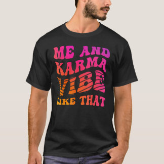 Ich und Karma Vibe wie diese Groovy Hippie Vibran T-Shirt