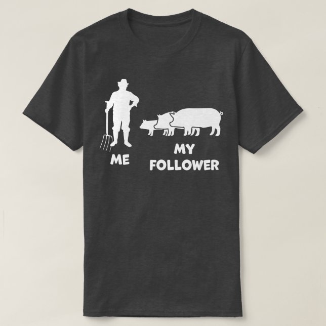 Ich und mein Follower Funny Bauer Pig Bauer T-Shirt (Design vorne)