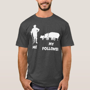 Ich und mein Follower Funny Bauer Pig Bauer T-Shirt