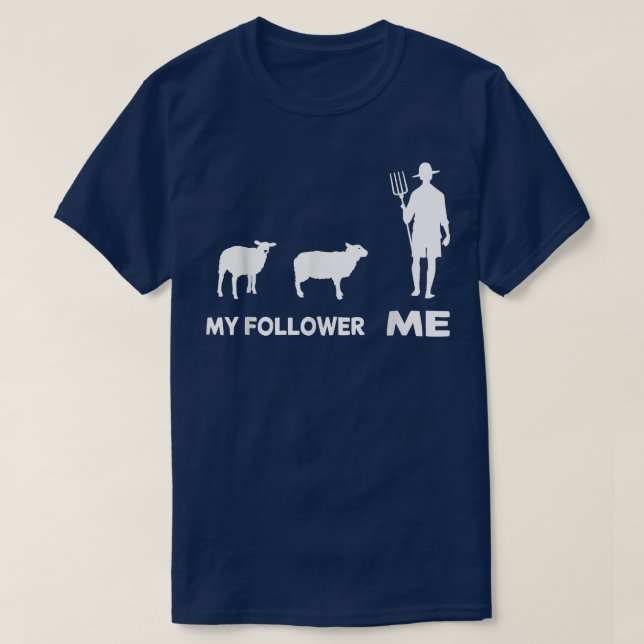 Ich und meine Follower Sheep-Bauern, tolle Schafe T-Shirt (Design vorne)