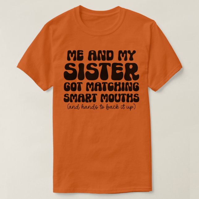 Ich und meine Schwester Got, intelligente Mäuler z T-Shirt (Design vorne)
