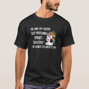 Ich und meine Schwester Got, schlaue Mäuler zu ver T-Shirt