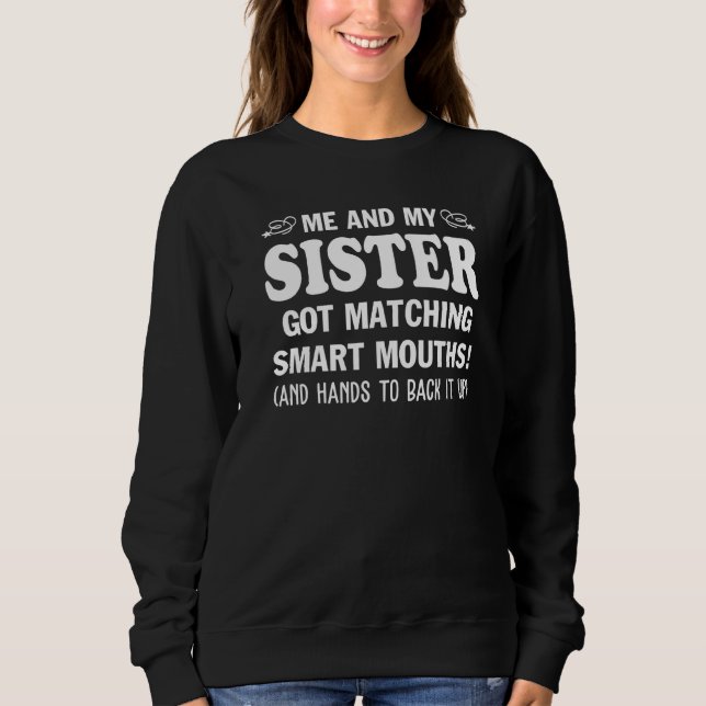 Ich und meine Schwester Got, sich mit der Smart Mo Sweatshirt (Vorderseite)