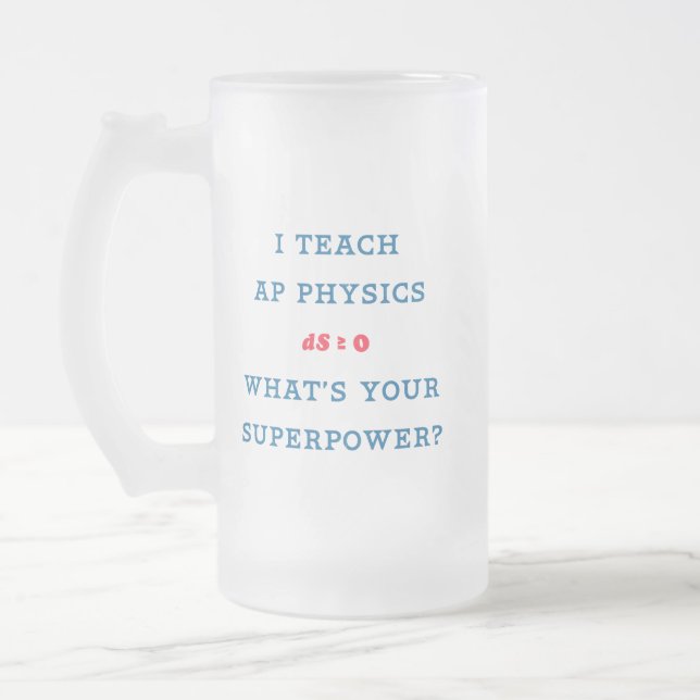 Ich unterrichte AP Physik Was ist deine Supermacht Mattglas Bierglas (Links)