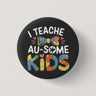 Ich unterrichte Au-some Kids Autismus Awareness Te Button