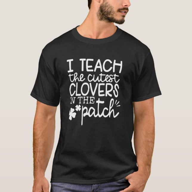 Ich unterrichte das Niedlichste C in Patch St Patr T-Shirt (Vorderseite)