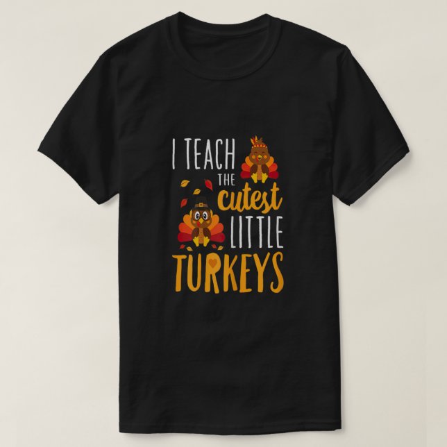 Ich unterrichte das Niedlichste Shirt der Truthahn (Design vorne)