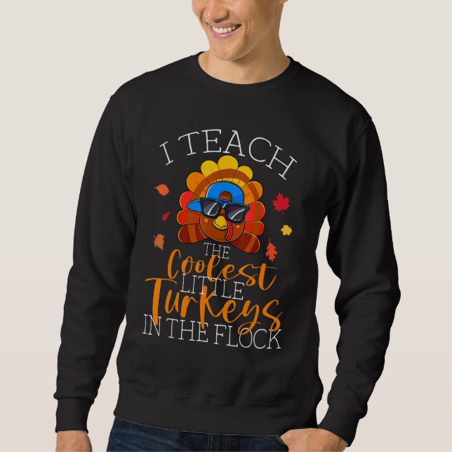Ich unterrichte die Coolsten Truthähne den Ernteda Sweatshirt (Vorderseite)