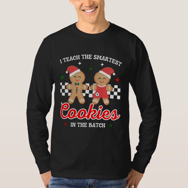Ich unterrichte die klügsten Cookies Shirt, Weihna T-Shirt (Vorderseite)