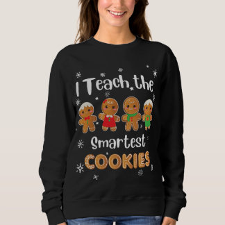 Ich unterrichte die klügsten Cookies vor der Lehre Sweatshirt
