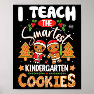 Ich unterrichte die klügsten Kindergartenkekse Poster