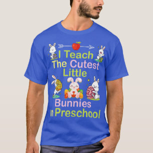 Ich unterrichte die Niedlichsten kleinen Bunnies i T-Shirt