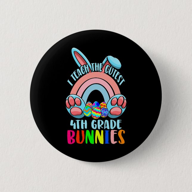 Ich unterrichte die süßesten 4. Klasse Hasen Oster Button (Vorderseite)