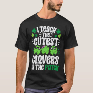 Ich unterrichte die süßesten Kleeblätter im Fleck T-Shirt
