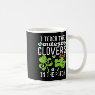 Ich unterrichte die süßesten Kleeblätter im Patch Kaffeetasse