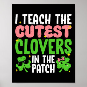 Ich unterrichte die süßesten Kleeblätter im Patch- Poster