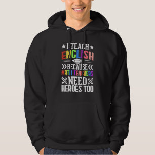 Ich unterrichte Englisch, weil Mathematiklehrer He Hoodie