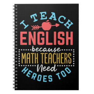 Ich unterrichte Englisch, weil Mathematiklehrer He Notizblock